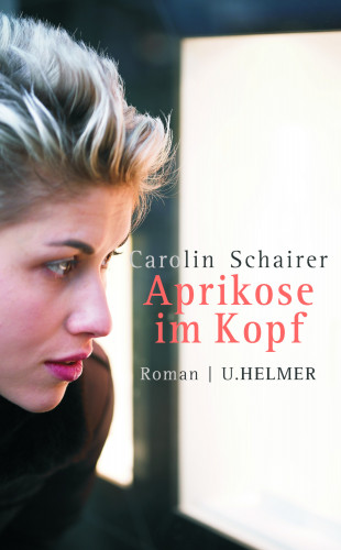 Carolin Schairer: Aprikose im Kopf