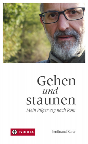 Ferdinand Karer: Gehen und staunen