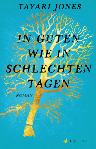 Tayari Jones: In guten wie in schlechten Tagen