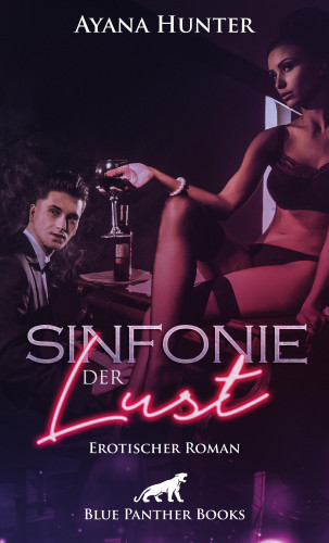 Ayana Hunter: Sinfonie der Lust | Erotischer Roman