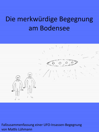 Mattis Lühmann: Die merkwürdige Begegnung am Bodensee