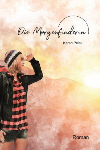 Karen Pelak: Die Morgenfinderin