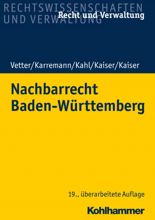 Christian Kaiser, Helmut Kaiser: Nachbarrecht Baden-Württemberg