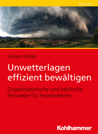 Fabian Müller: Unwetterlagen effizient bewältigen