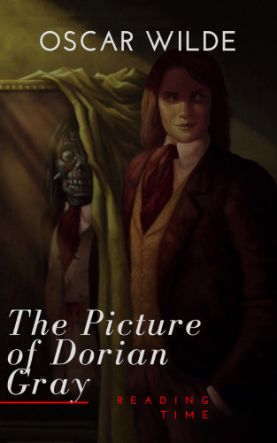 Oscar Wilde, Reading Time: The Picture of Dorian Gray