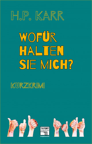 H.P. Karr: Wofür halten Sie mich?