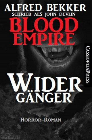 Alfred Bekker: John Devlin, Blood Empire - Widergänger