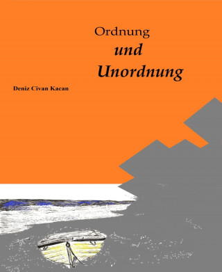 Deniz Civan Kacan: Ordnung und Unordnung
