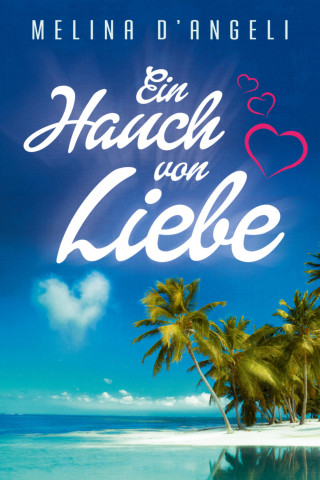 Melina D`Angeli: Ein Hauch von Liebe