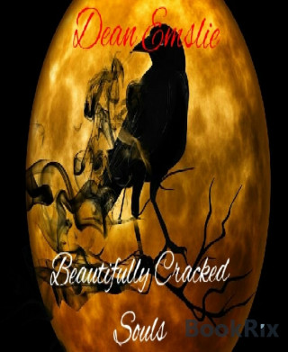 Dean Emslie: Beautifully Cracked Souls