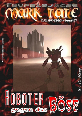 W. A. Hary: TEUFELSJÄGER 037: Roboter gegen das Böse