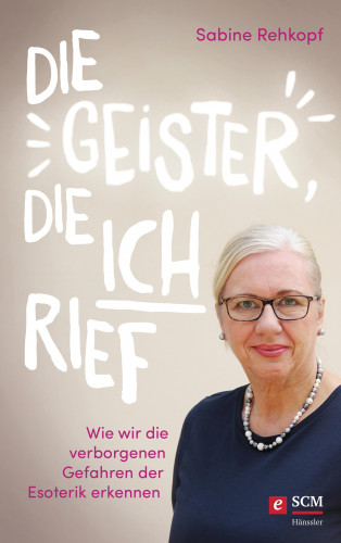 Sabine Rehkopf: Die Geister, die ich rief