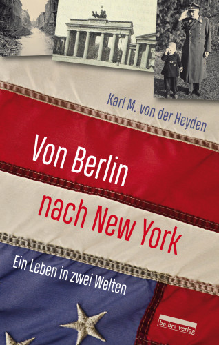 Karl M. von der Heyden: Von Berlin nach New York