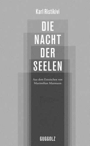 Karl Ristikivi: Die Nacht der Seelen