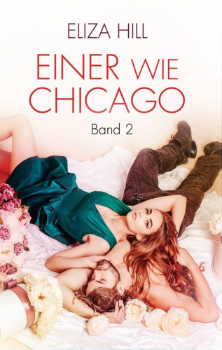 Eliza Hill: Einer wie Chicago: Band 2