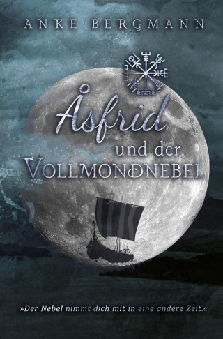 Anke Bergmann: Åsfrid und der Vollmondnebel