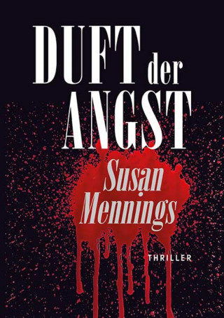 Susan Mennings: Duft der Angst