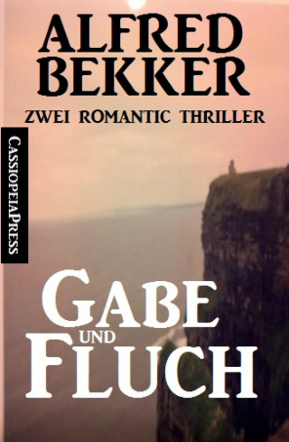 Alfred Bekker: Gabe und Fluch: Zwei Romantic Thriller