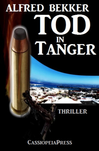 Alfred Bekker: Tod in Tanger