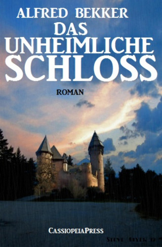 Alfred Bekker: Alfred Bekker Roman - Das unheimliche Schloss