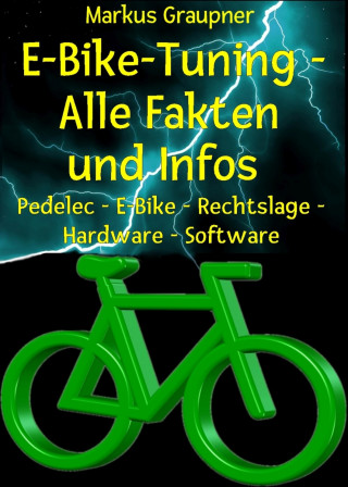 Markus Graupner: E-Bike-Tuning – Alle Fakten und Infos