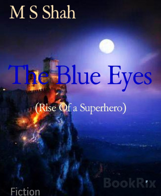M S Shah: The Blue Eyes