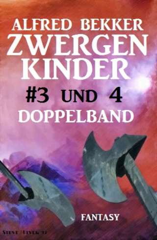 Alfred Bekker: Zwergenkinder #3 und 4: Doppelband