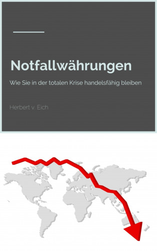 Herbert v. Eich: Notfallwährungen