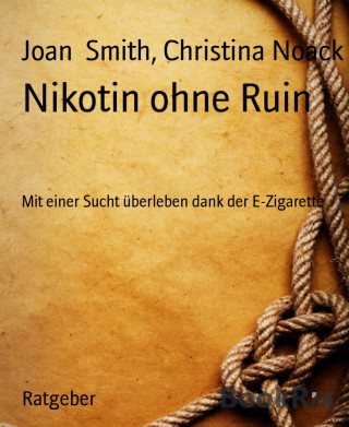 Joan Smith, Christina Noack: Nikotin ohne Ruin