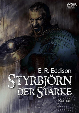 E. R. Eddison, Helmut W. Pesch: STYRBJÖRN DER STARKE