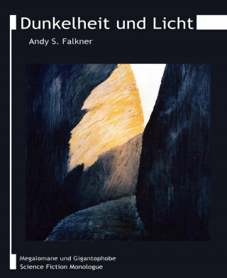 Andy S. Falkner: Dunkelheit und Licht