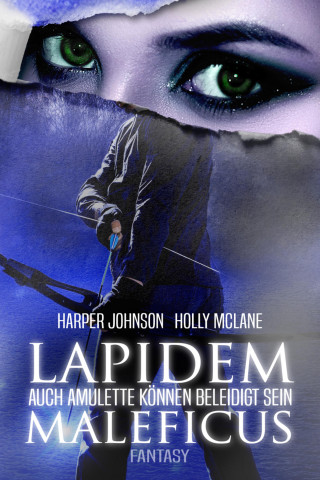 Harper Johnson, Holly McLane, Allyson Snow: Lapidem Maleficus