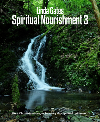 Linda Gates: Spiritual Nourishment 3