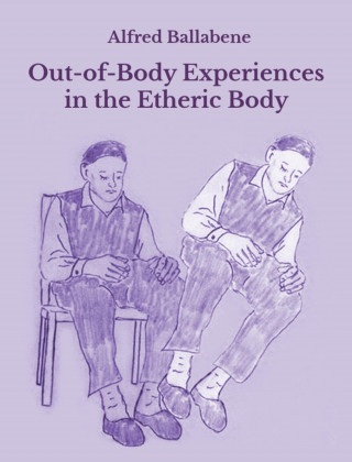 Alfred Ballabene: Out-of-Body Experiences in the Etheric Body