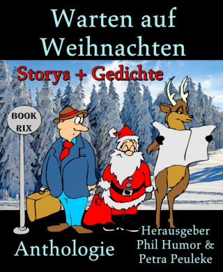 Phil Humor, Petra Peuleke: Warten auf Weihnachten