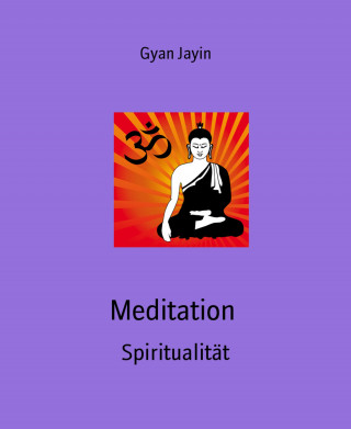 Gyan Jayin: Meditation