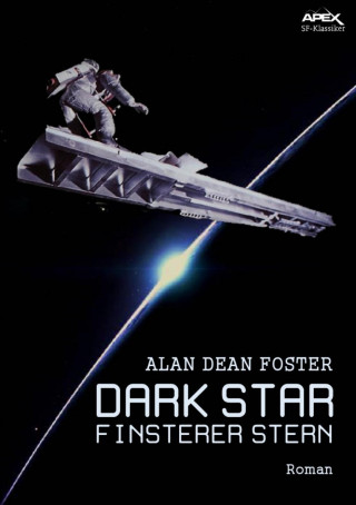 Alan Dean Foster: DARK STAR - FINSTERER STERN
