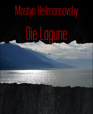 Mostyn Heilmannovsky: Die Lagune