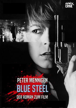 Peter Mennigen: BLUE STEEL