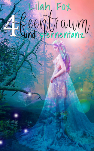 Lilah Fox: Feentraum und Sternentanz