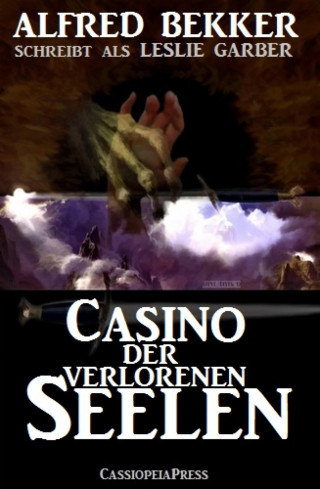 Alfred Bekker: Leslie Garber - Casino der verlorenen Seelen