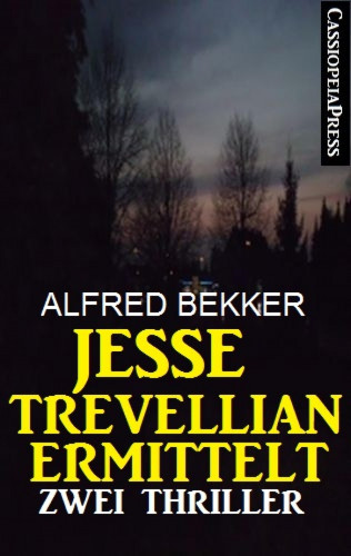 Alfred Bekker: Jesse Trevellian ermittelt: Zwei Thriller