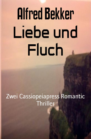 Alfred Bekker: Liebe und Fluch