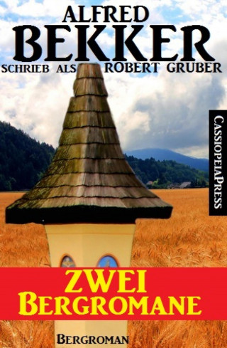 Alfred Bekker: Zwei Bergromane