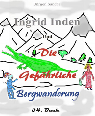 Jürgen Sander: Ingrid Inden und die gefährliche Bergwanderung Buch o4