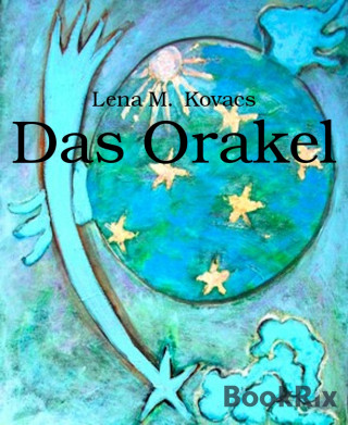 Lena M. Kovacs: Das Orakel