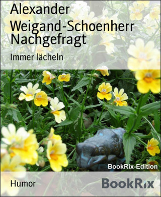 Alexander Weigand-Schoenherr: Nachgefragt