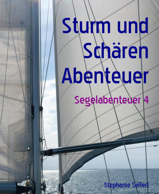 Stephanie Seifert: Sturm und Schären Abenteuer