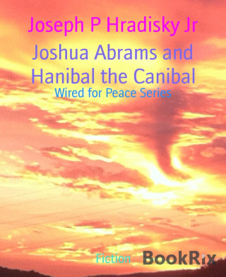 Joseph P Hradisky Jr: Joshua Abrams and Hanibal the Canibal