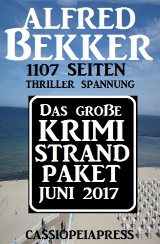 Alfred Bekker: Das große Krimi Strand Paket Juni 2017